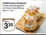 Aktuelle Sahne Angebote bei GLOBUS in Krefeld Aktuelles Sahne-Windbeutel Angebot bei GLOBUS in Krefeld ab 3,35 €