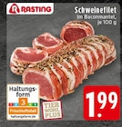 Schweinefilet im Baconmantel Angebote von Rasting bei E center Hennef für 1,99 €