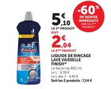 Liquide de rinçage lave vaisselle - FINISH en promo chez Super U Marseille à 2,04 €
