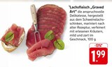 Lachsfleisch Graved Art im Angebot bei E center in Speyer Lachsfleisch Graved Art Angebote bei E center Speyer für 1,99 €