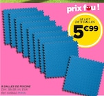 9 dalles de piscine - INTEX - Gifi à Dreux 9 dalles de piscine - INTEX en promo chez Gifi Dreux à 5,99 €