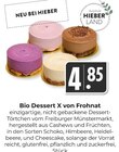 Bio Dessert X Angebot in Schopfheim Bio Dessert X im aktuellen Prospekt bei Hieber in Schopfheim