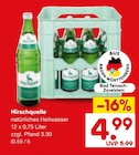 natürliches Heilwasser Angebote von Hirschquelle bei Netto Marken-Discount Bietigheim-Bissingen für 4,99 €