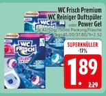 Premium Duftspüler im EDEKA Prospekt Premium Duftspüler von WC Frisch im aktuellen EDEKA Prospekt für 1,89 €