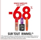 -68 % remise immédiate sur le 2ème sur tout RiMMEL - RIMMEL en promo chez Intermarché Hyper -68 % remise immédiate sur le 2ème sur tout RiMMEL - RIMMEL dans le catalogue Intermarché Hyper