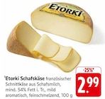 Schafskäse im Angebot bei E center in Stuttgart Schafskäse Angebote von Etorki bei E center Stuttgart für 2,99 €