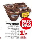 Creme Dessert - Danette dans le catalogue Super U