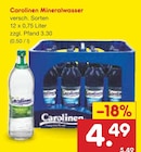Mineralwasser im Angebot bei Netto Marken-Discount in Göttingen Mineralwasser Angebote von Carolinen bei Netto Marken-Discount Göttingen für 4,49 €
