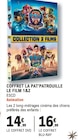 Coffret la pat'patrouille le film 1&2 - PAW PATROL à 14,99 € dans le catalogue E.Leclerc