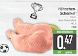 Hähnchen-Schenkel von  im aktuellen EDEKA Prospekt für 0,47 €