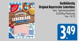 Original Bayerischer Leberkäse im E xpress Prospekt Original Bayerischer Leberkäse von Gut&Günstig im aktuellen E xpress Prospekt für 3,49 €