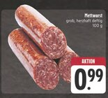 Aktuelles Mettwurst Angebot bei E center in Nürnberg ab 0,99 €