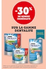 Promo -30% de remise immédiate sur la gamme Dentalife à  dans le catalogue U Express à Arrabloy