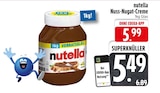 Nuss-Nugat-Creme im EDEKA Prospekt Nuss-Nugat-Creme von nutella im aktuellen EDEKA Prospekt für 5,49 €
