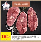 Agneau : tranche de gigot ou gigot avec os tranche à griller - JEAN ROZÉ dans le catalogue Intermarché Hyper