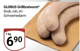 Grillbratwurst im Angebot bei GLOBUS in Gera Grillbratwurst Angebote von GLOBUS bei GLOBUS Gera für 6,90 €