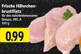 EDEKA - Hähnchenbrustfilets Angebot im Prospekt Hähnchenbrustfilets bei EDEKA im Prospekt "" für 0,99 €