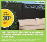 30% avec la carte ticket e.Leclerc sur les produits présents en magasin de la gamme palissade composable clotureo "BEAUX JOURS" - BEAUX JOURS en promo chez E.Leclerc Granville