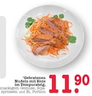 Aktuelles Gebratene Nudeln mit Ente im Tempurateig Angebot bei E center in Ludwigshafen (Rhein) ab 11,90 €