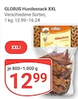Hundesnack XXL im Angebot bei GLOBUS in Bruchsal Hundesnack XXL Angebote von GLOBUS bei GLOBUS Bruchsal für 12,99 €
