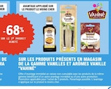 -68% sur le 2e produit achteté Sur les produits présents en magasin de la gamme Vanilles et arômes vanille VAHINÉ - VAHINÉ en promo chez E.Leclerc -68% sur le 2e produit achteté Sur les produits présents en magasin de la gamme Vanilles et arômes vanille VAHINÉ - VAHINÉ dans le catalogue E.Leclerc