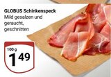Schinkenspeck im Angebot bei GLOBUS in Halle Schinkenspeck Angebote von GLOBUS bei GLOBUS Halle für 1,49 €