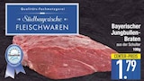 Bayerischer Jungbullen-Braten von Südbayerische Fleischwaren im aktuellen EDEKA Prospekt für 1,79 €