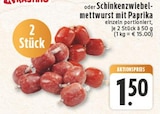 Schinkenzwiebelmettwurst mit Paprika Angebote von K-Classic bei E center Brühl für 1,50 €