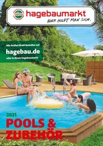 Hagebaumarkt Prospekt für Pocking mit 52 Seiten Hagebaumarkt Prospekt für Pocking: "2021 POOLS & ZUBEHÖR", 52 Seiten, 01.03.2021 - 30.06.2021