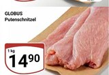 Putenschnitzel im Angebot bei GLOBUS in Bensheim Putenschnitzel Angebote von GLOBUS bei GLOBUS Bensheim für 14,90 €