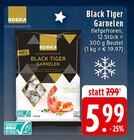 Aktuelles Black Tiger Garnelen Angebot bei EDEKA in Leverkusen ab 5,99 €