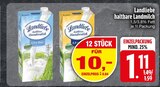 Landmilch Angebote von Landliebe bei EDEKA Heidenheim für 1,11 €