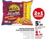 Frites surgelées Just au Four - MC CAIN - Super U à Versailles Frites surgelées Just au Four - MC CAIN en promo chez Super U Versailles à 5,80 €