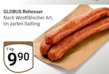 Rohesser bei GLOBUS im Prospekt "" für 9,90 €