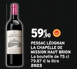 Pessac léognan - LA CHAPELLE DE MISSION HAUT BRION en promo chez Intermarché Hyper Pessac léognan - LA CHAPELLE DE MISSION HAUT BRION dans le catalogue Intermarché Hyper