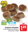 E center Umkirch - Hofglück Frikadellen Angebot im Prospekt Hofglück Frikadellen bei E center im Umkirch Prospekt für 1,49 €