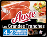 JAMBON CRU LES GRANDES TRANCHES AOSTE - AOSTE en promo chez Auchan Hypermarché JAMBON CRU LES GRANDES TRANCHES AOSTE - AOSTE dans le catalogue Auchan Hypermarché