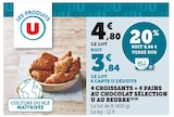 Promo 4 croissants + 4 pains au chocolat au beurre à 3,84 € dans le catalogue U Express à Marsilly