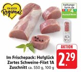 Zartes Schweine-Filet 1A Zuschnitt Angebote von Hofglück bei E center Bietigheim-Bissingen für 2,29 €