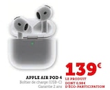 Air Pod 4 - Apple en promo chez Hyper U Sète à 139,00 €