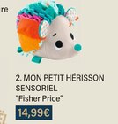 MON PETIT HÉRISSON SENSORIEL - Fisher Price - Monoprix MON PETIT HÉRISSON SENSORIEL - Fisher Price à 14,99 € dans le catalogue Monoprix