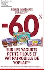 Intermarché Bédarieux - Promo -60% de remise immédiate sur le 2ème sur les yaourts petits filous et pat patrouille de yoplait Promo -60% de remise immédiate sur le 2ème sur les yaourts petits filous et pat patrouille de yoplait à dans le catalogue Intermarché à Bédarieux