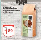 Roggenvollkornmehl Angebote von Globus Regional bei GLOBUS Leipzig für 1,89 €