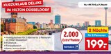 Aktuelles Kurzurlaub Deluxe im Hilton Düsseldorf Angebot bei Netto Marken-Discount in Duisburg ab 199,00 €