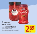 Extra Erdbeere Angebote von Schwartau bei famila Nordost Neustadt für 2,69 €
