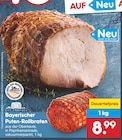 Bayerischer Puten-Rollbraten Angebote von Gut Ponholz bei Netto Marken-Discount Passau für 8,99 €