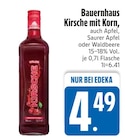Bauernhaus Kirsche mit Korn im EDEKA Prospekt Bauernhaus Kirsche mit Korn von im aktuellen EDEKA Prospekt für 4,49 €