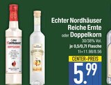 Reiche Ernte im EDEKA Prospekt Reiche Ernte von Echter Nordhäuser im aktuellen EDEKA Prospekt für 5,99 €