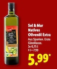 Natives Olivenöl Extra im Lidl Prospekt Natives Olivenöl Extra von Sol & Mar im aktuellen Lidl Prospekt für 5,99 €