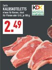 KALBSKOTELETTS im Angebot bei Marktkauf in Rheda-Wiedenbrück KALBSKOTELETTS Angebote von KDK bei Marktkauf Rheda-Wiedenbrück für 2,49 €